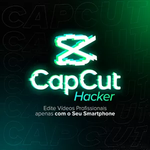 CapCut Hacker - Edite Vídeos Profissionais